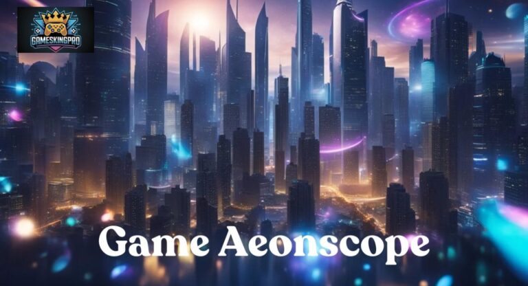 Aeonscope Games 2026: Complete Guide to Features, Gameplay, Titles & Future of Gaming