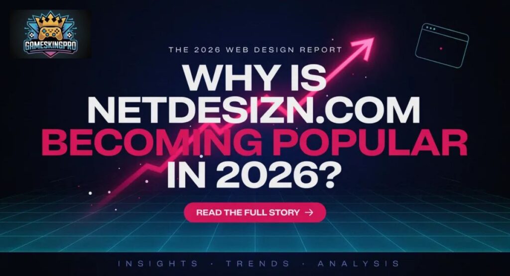 Why Is Netdesizn.com Becoming Popular in 2026?